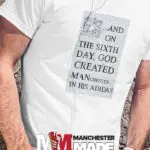 6th day Manchester quote tshirt